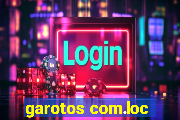 garotos com.loc